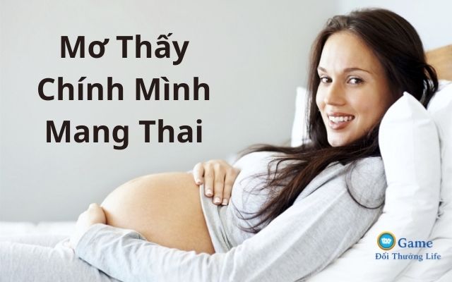 Mơ thấy chính mình đang mang thai