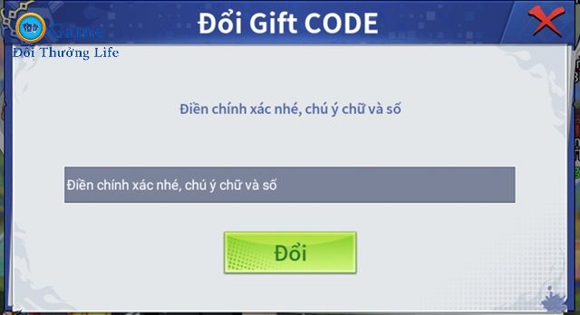 Nhập chính xác mã Code đã nhận vào ô trống và nhấn nút Đổi